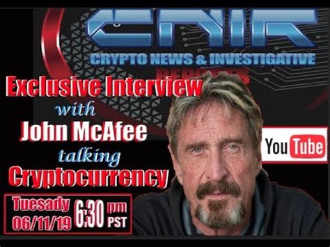 CNIR Exclusive Interview With Mr John McAfee YouTube