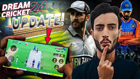 Dream Cricket 2024 Big Update New Controls Stadiums DC24 New