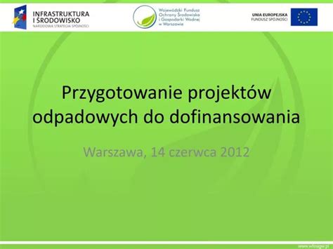 PPT Przygotowanie projektów odpadowych do dofinansowania PowerPoint