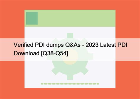 Verified Pdi Dumps Qandas 2023 Latest Pdi Download Q38 Q54 Free