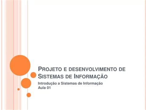 PPT Projeto e desenvolvimento de Sistemas de Informação PowerPoint