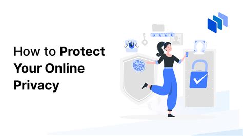 How To Protect Your Online Privacy 7 Practices To Implement Now