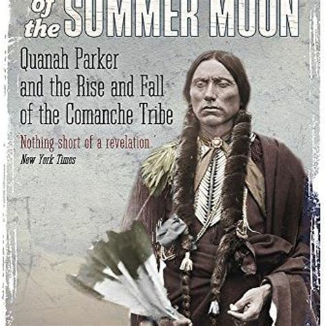 Stream Read Pdf Ebook Epub Kindle Empire Of The Summer Moon Quanah