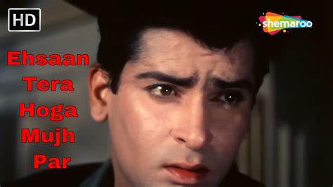 Ehsaan Tera Hoga Mujh Par Junglee Shammi Kapoor Mohammed