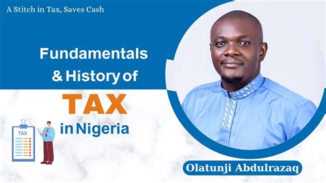 Introduction To Tax Essentials And Brief History Of Tax In Nigeria