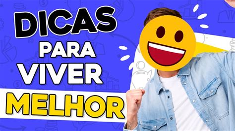 Dicas Para Viver Uma Vida Simples E Feliz Youtube