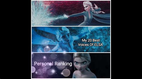 Disney Personal Ranking My Best Voices Of Elsa Frozen Frozen