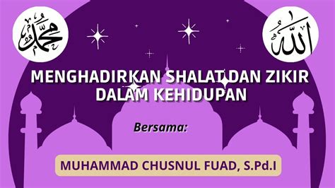 Menghadirkan Shalat Dan Zikir Dalam Kehidupan YouTube