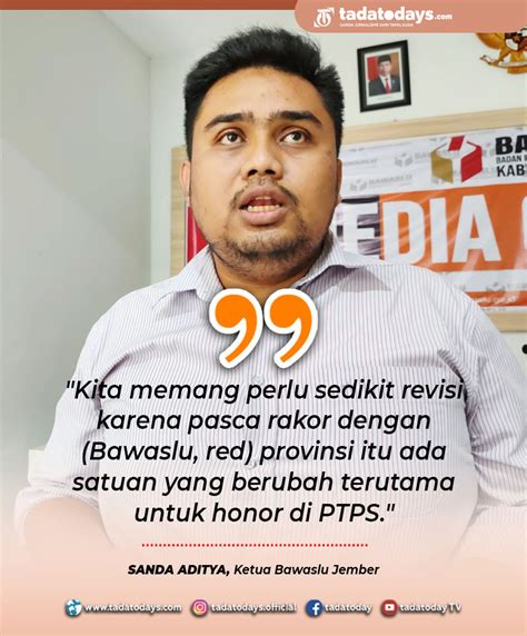 Tadatodays Bawaslu Jember Belum Teken Berita Acara Untuk NPHD