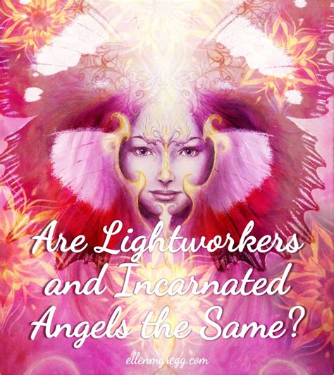 Are Lightworkers and Incarnated Angels the Same? — Channeled Guidance ...