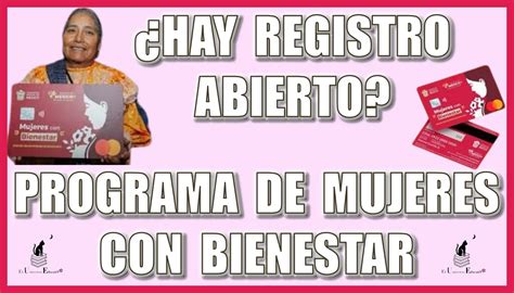 HAY REGISTRO ABIERTO PARA EL PROGRAMA DE MUJERES CON BIENESTAR