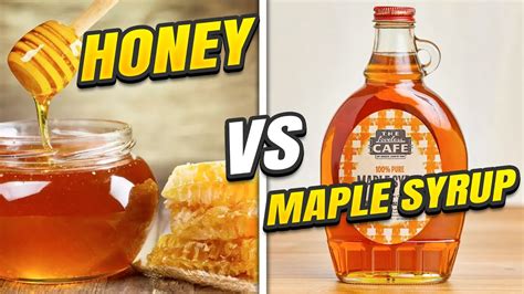 Honey Vs Maple Syrup Youtube