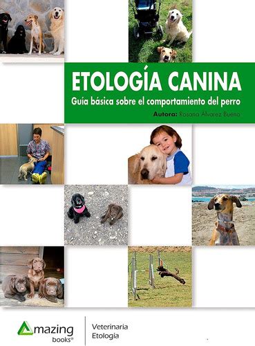 Etolog A Canina Gu A B Sica Sobre El Comportamiento Del Per Cuotas