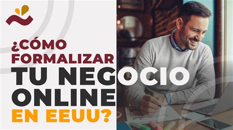 Cómo formalizar tu negocio online en Estados Unidos YouTube