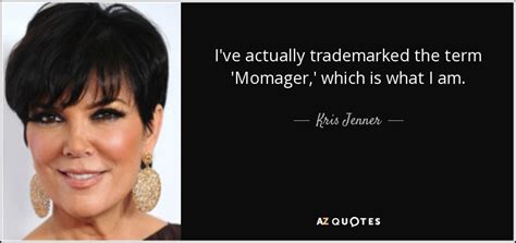 Top 8 Quotes By Kris Jenner A Z Quotes