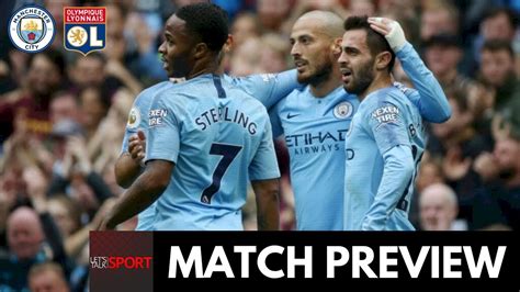 PREVIEW Man City Vs Lyon UEFA Champions League YouTube