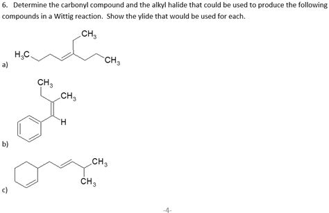 Solved Determine The Carbonyl Compound And The Alkyl Halide That Could