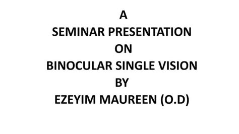 Binocular Vision Powerpoint Presentationpptx