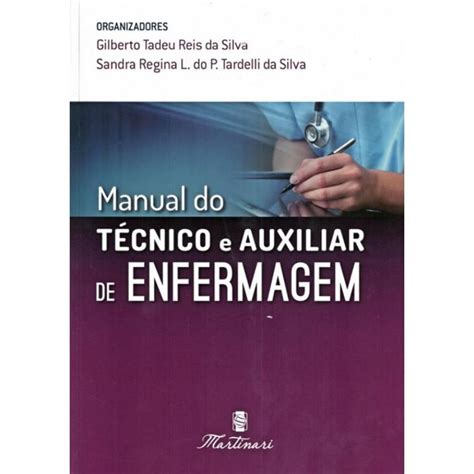 Manual Do Tecnico E Auxiliar De Enfermagem 2ª Edição no Shoptime