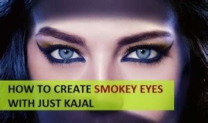 How to Get Soft Smokey Eyes with Kajal or Kohl