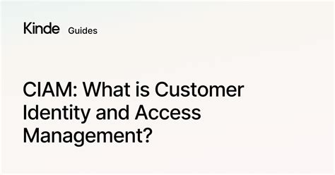 Kinde Ciam What Is Customer Identity And Access Management