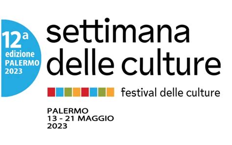 Palermo Al Via La Dodicesima Edizione Della Settimana Delle Culture