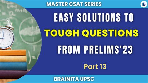 Easy Solutions To 5 Tough Csat 2023 Maths And Reasoning Questions Prelims24 Upsc Csat Youtube