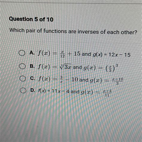 Question 5 Of 10 Which Pair Of Functions Are Inverses Of Each Other O