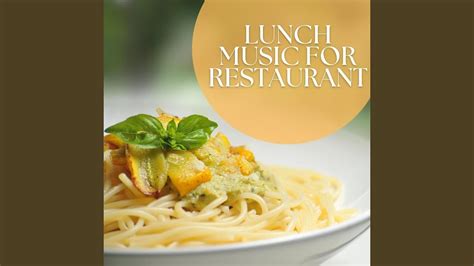 Lunch Music For Restaurant Youtube