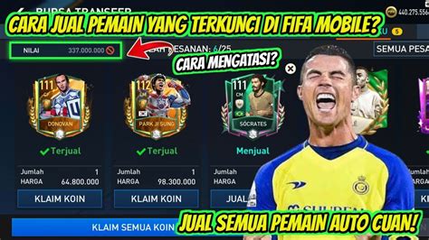 Cara Menjual Pemain Yang Tidak Bisa Di Jual Di Fifa Mobile Cara