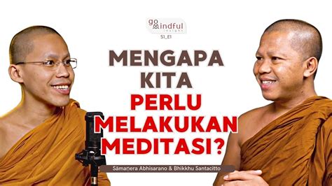 Pentingnya Meditasi Bagi Kehidupan Bhikkhu Santacitto Samanera