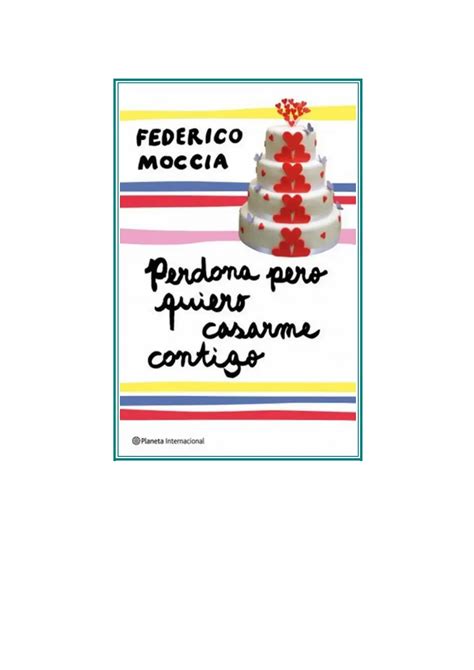 Perdona Pero Quiero Casarme Contigo Federico Moccia Pdf Google