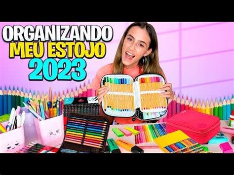 ORGANIZANDO O MEU ESTOJO 2023 MATERIAL ESCOLAR 2023 YouTube