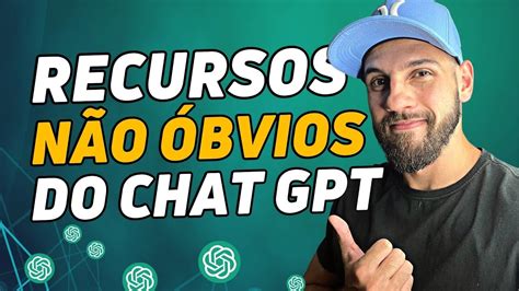 Chat Gpt O Que é E Como Usar Todo O Seu Potencial E Recursos Youtube