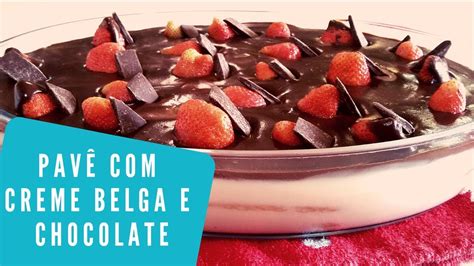 Pavê Creme Belga e Chocolate YouTube