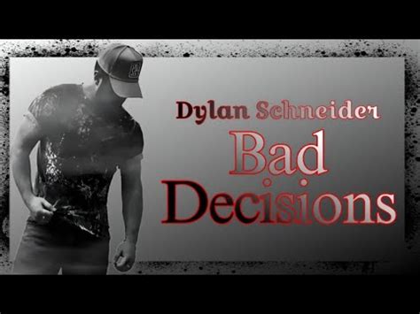 Dylan Schneider Bad Decisions Lyrics YouTube