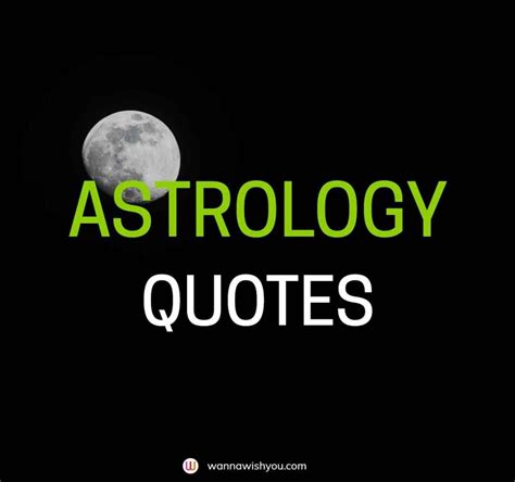 Top 30 Inspiring Astrology Quotes Regarding Your Zodiac Sign