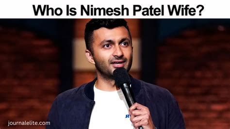 Who is Nimesh Patel Wife? Tour, Career, Age, Family, Net Worth - JournalElite