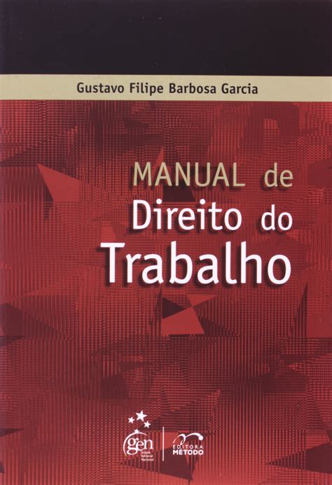 Manual De Direito Do Trabalho Pdf Gustavo Filipe Barbosa Garcia