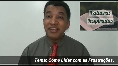 Palavras Inspiradas Como Lidar As Frustra Es Youtube