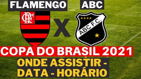 FLAMENGO X ABC ONDE ASSISTIR DATA HORA E LOCAL JOGO IDA OITAVAS