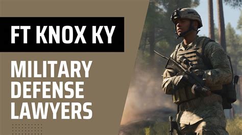 Fort Knox Military Defense Lawyers Court Martial Attorneys Kentucky