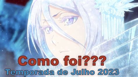 Como Foram Os Animes Da Temporada De Julho De 2023 Youtube