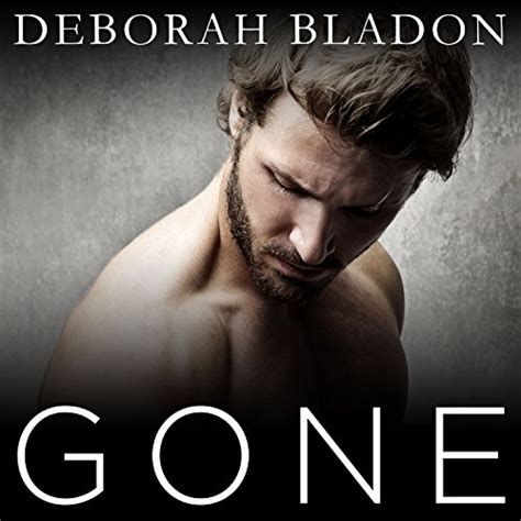 Gone The Complete Series Part One Part Two And Part Three By Deborah