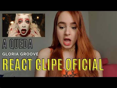 React Gloria Groove A Queda Clipe Oficial YouTube