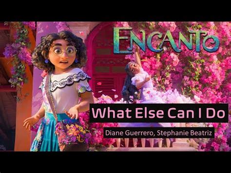 Diane Guerrero Stephanie Beatriz What Else Can I Do Lyrics Encanto