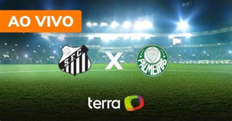 Santos X Palmeiras Ao Vivo Campeonato Paulista Minuto A Minuto Terra