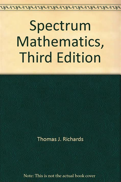 Spectrum Mathematics Third Edition Thomas J Richards Marjorie Diggs Freeman Books