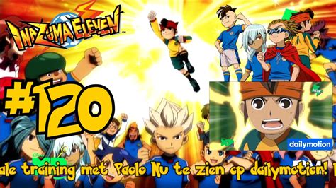 Inazuma Eleven 120 Speciale Training Met Paolo HD NL YouTube