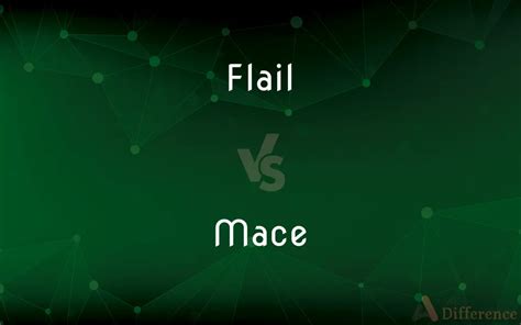 Flail vs. Mace — What’s the Difference?